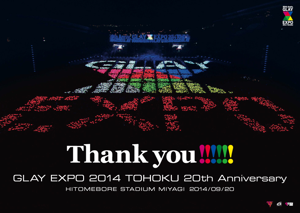 GLAY　EXPO 2014 TOHOKU 20th Anniversary